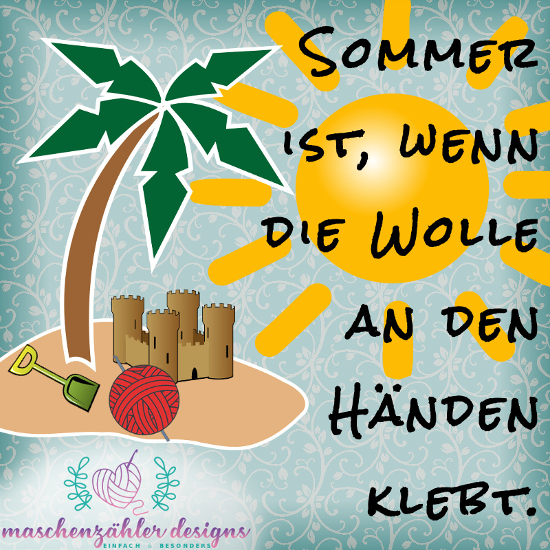 Sommer ist, wenn die Wolle an den Händen klebt.